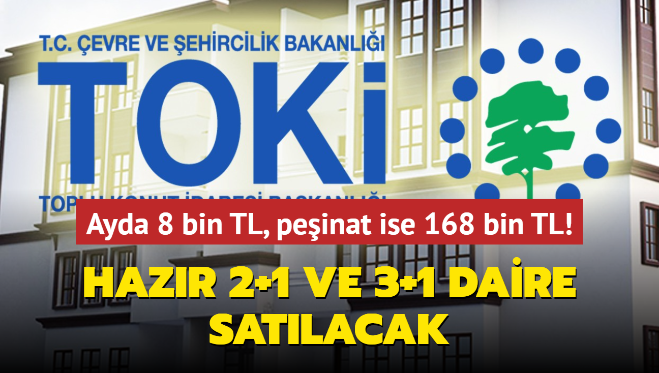 TOK resmen aklad: Hazr 2+1 ve 3+1 daire satlacak! Ayda 8 bin TL, peinat ise 168 bin TL