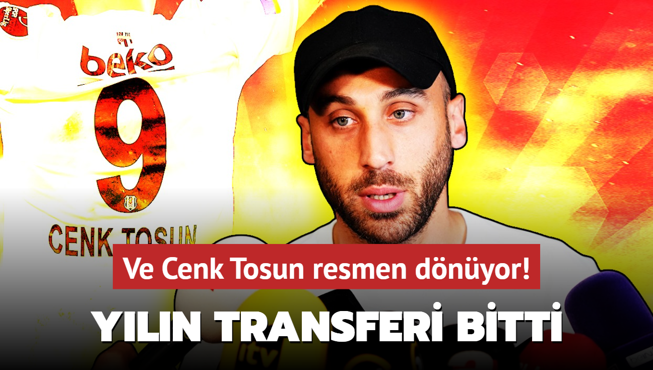 Ve herkes ters ke: Cenk Tosun resmen dnyor! Yln transferi bitti