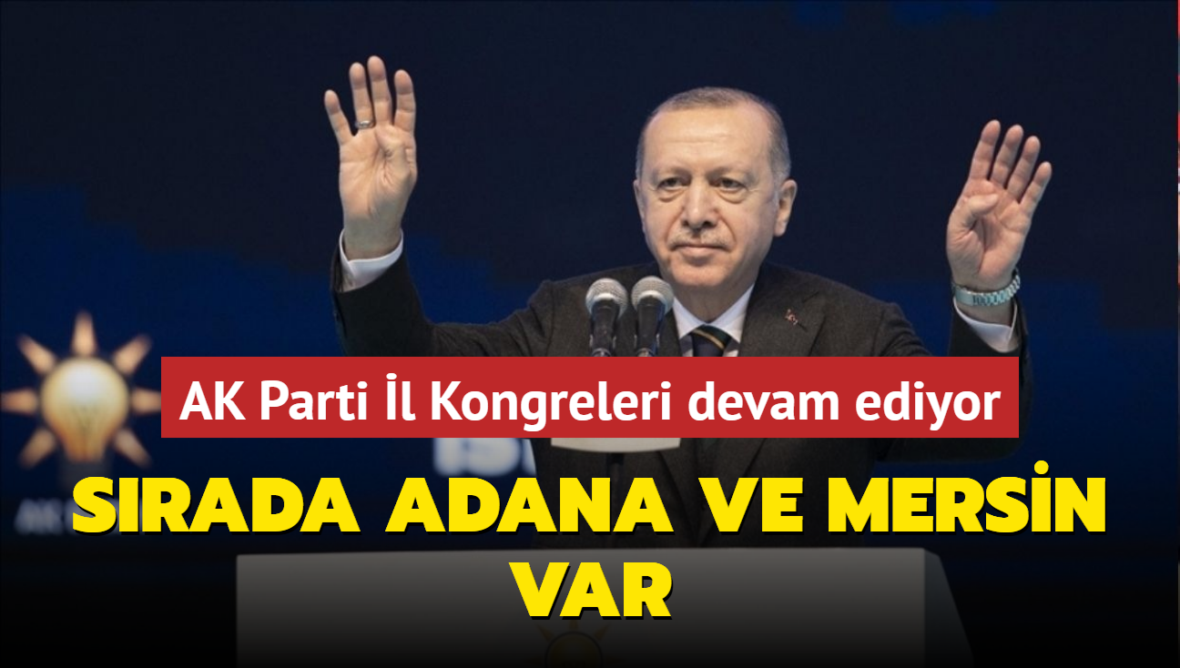 Bakan Erdoan bugn Adana ve Mersin'de olacak