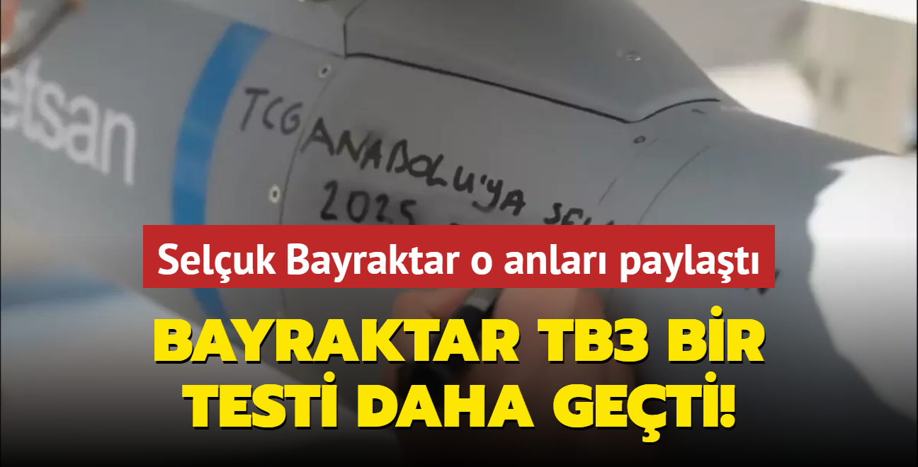 Bayraktar TB3 bu testi de geti! Seluk Bayraktar o anlar paylat