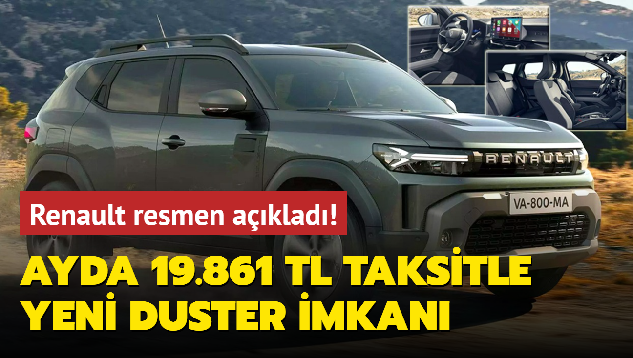 Renault resmen aklad: Ayda 19.861 TL taksitle Yeni Duster imkan! Peinat ise...