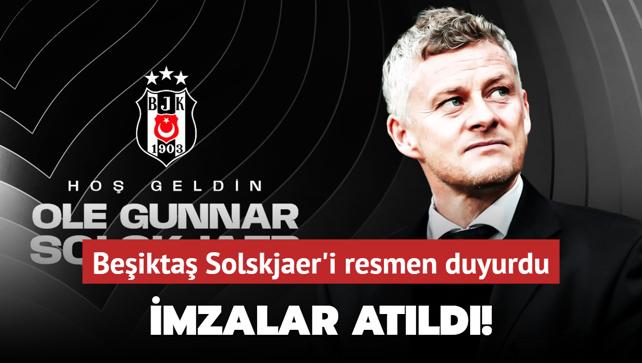 Ve imzalar atld! Beikta Solskjaer'i resmen duyurdu