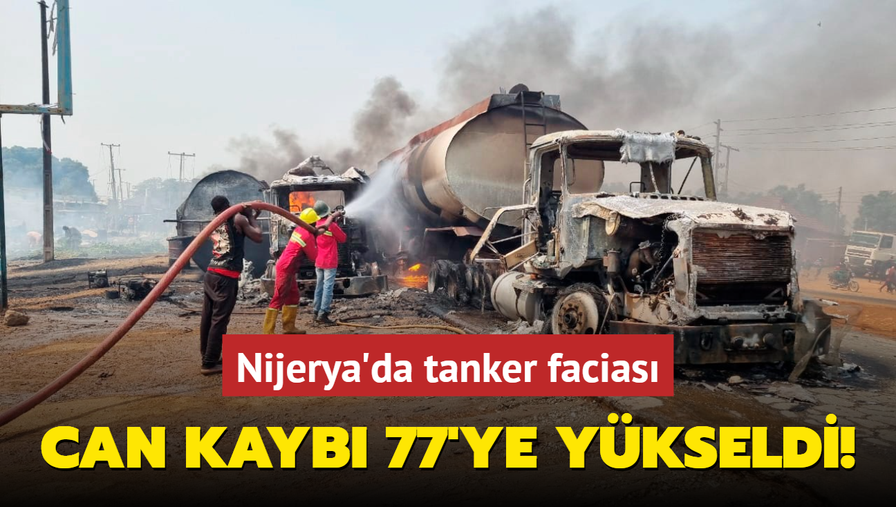 Nijerya'da tanker facias... Can kayb 77'ye ykseldi! 