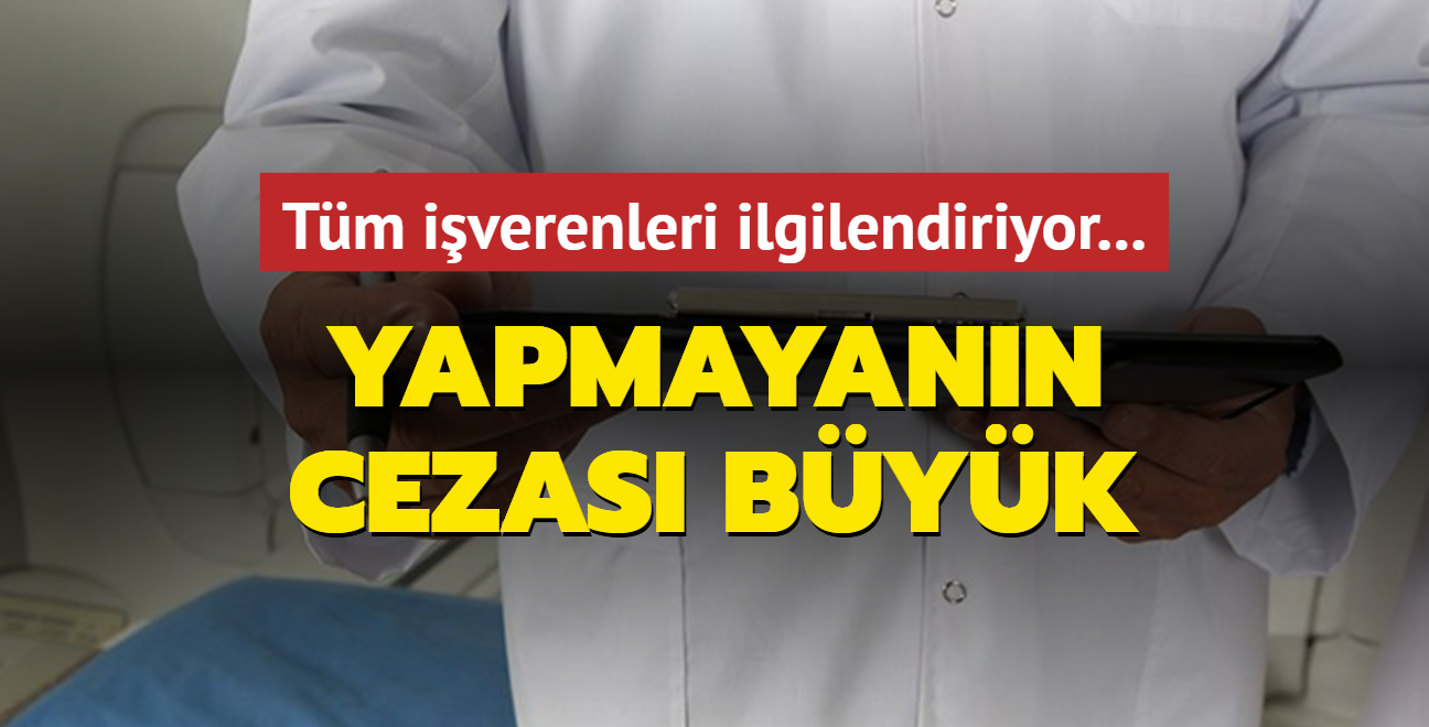 Tm iverenleri ilgilendiriyor: Yapmayann cezas byk