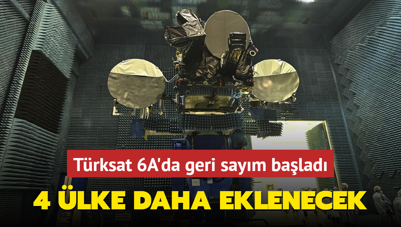 Trksat 6A'da geri saym balad... 4 lke daha eklenecek