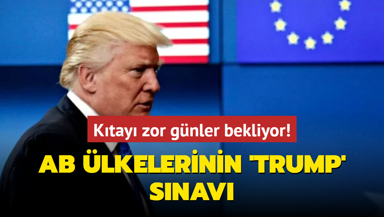 AB lkelerinin Trump snav... Ktay zor gnler bekliyor