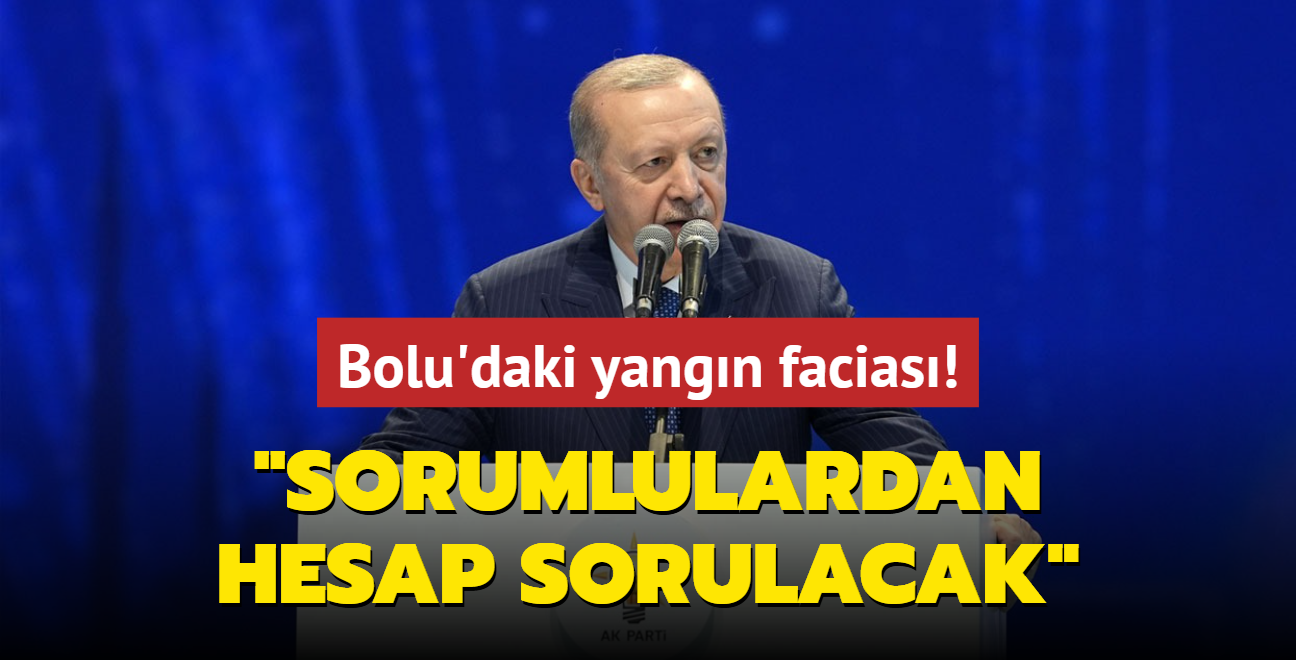 Bolu'daki yangn facias... Bakan Erdoan: Sorumlulardan mutlaka hesap sorulacak