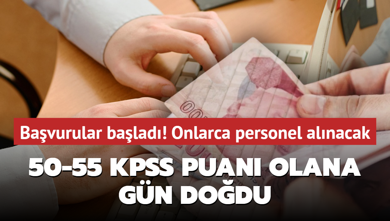 Bavurular balad: 50-55 KPSS puan olana gn dodu! Personel alm yaplacak