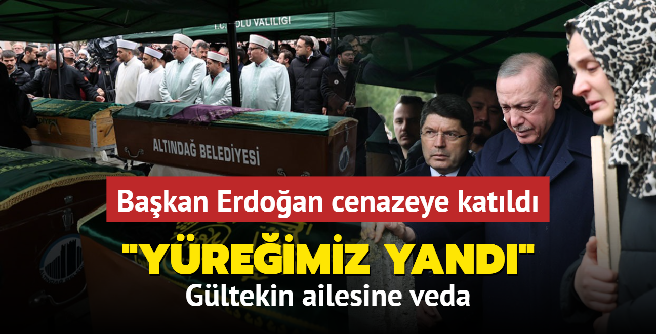 Gltekin ailesine veda... Bakan Erdoan: Yreimiz yand