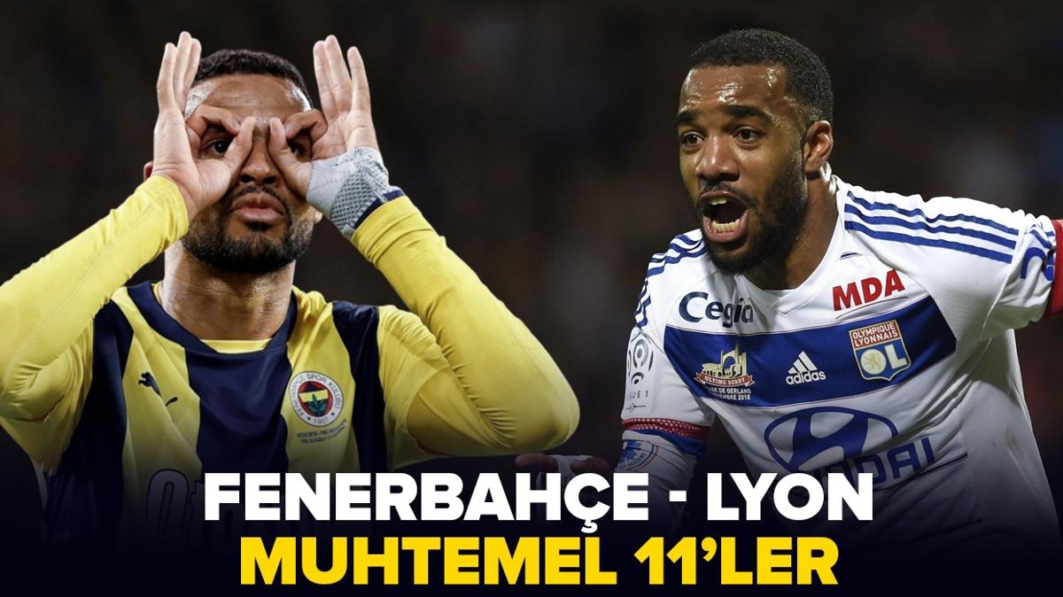 Fenerbahe-Lyon ma kadrosu belli oldu! UEFA Avrupa Ligi | Fenerbahe-Lyon muhtemel 11'ler