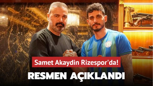 Samet Akaydin Rizespor'da! Transfer resmen akland