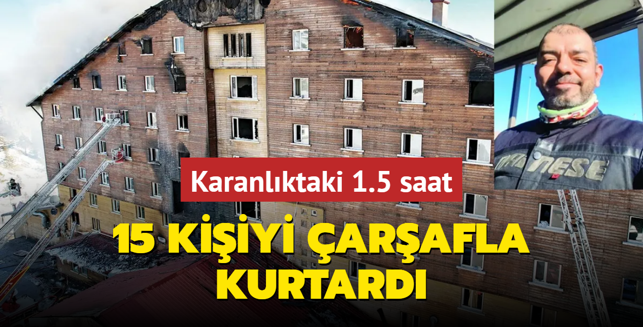 15 kiiyi arafla kurtard... Karanlktaki 1.5 saat