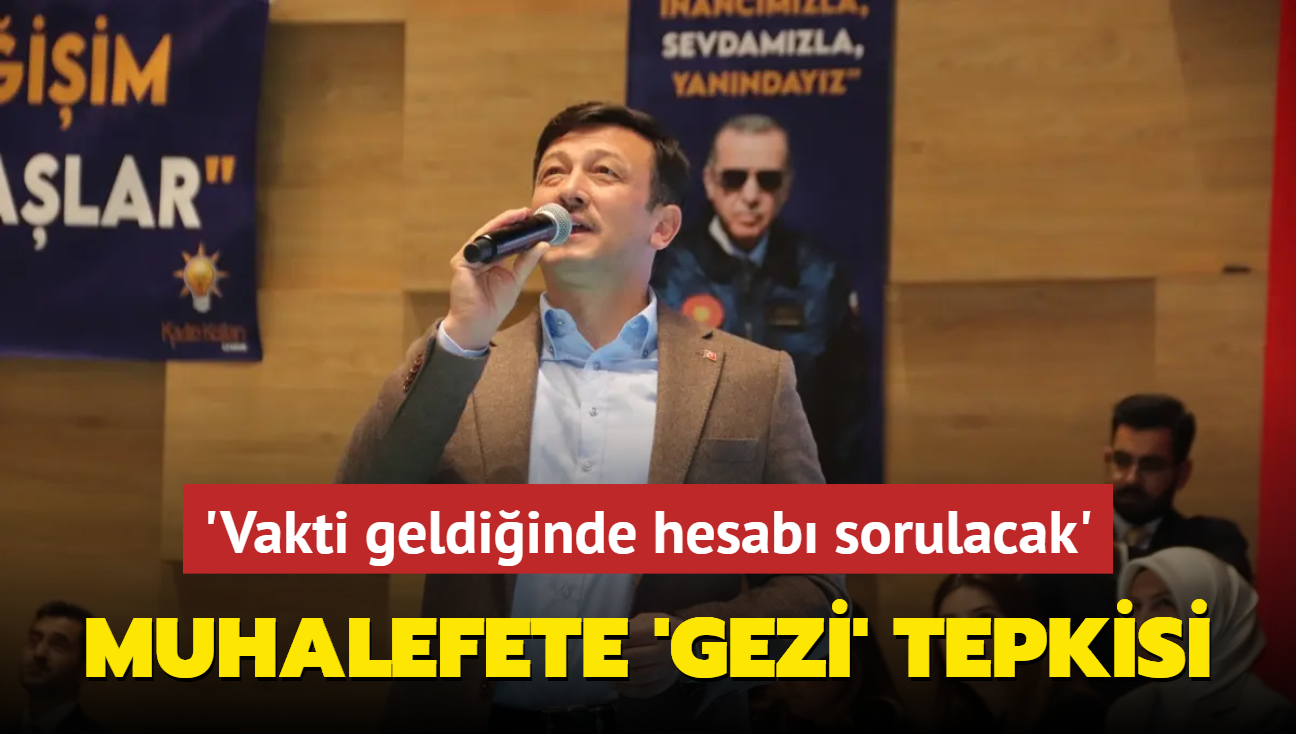 AK Parti Genel Bakan Yardmcs Da'dan muhalefete 'Gezi Park' tepkisi: Hukuk, vakti geldiinde onlardan hesabn soracak