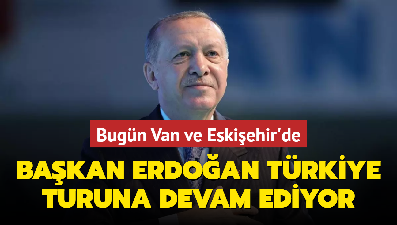 Bakan Erdoan Trkiye turuna devam ediyor