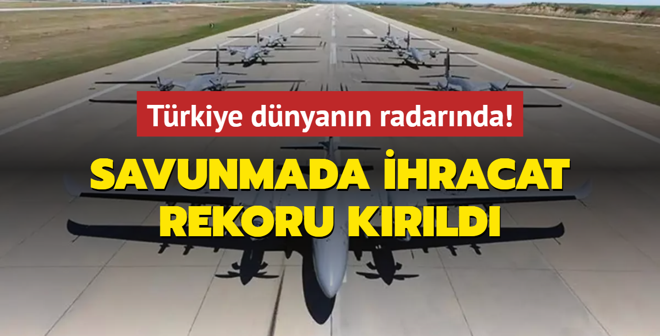 Dnyann radarnda: 2024'te 7 milyar dolar at! Savunmada ihracat rekoru