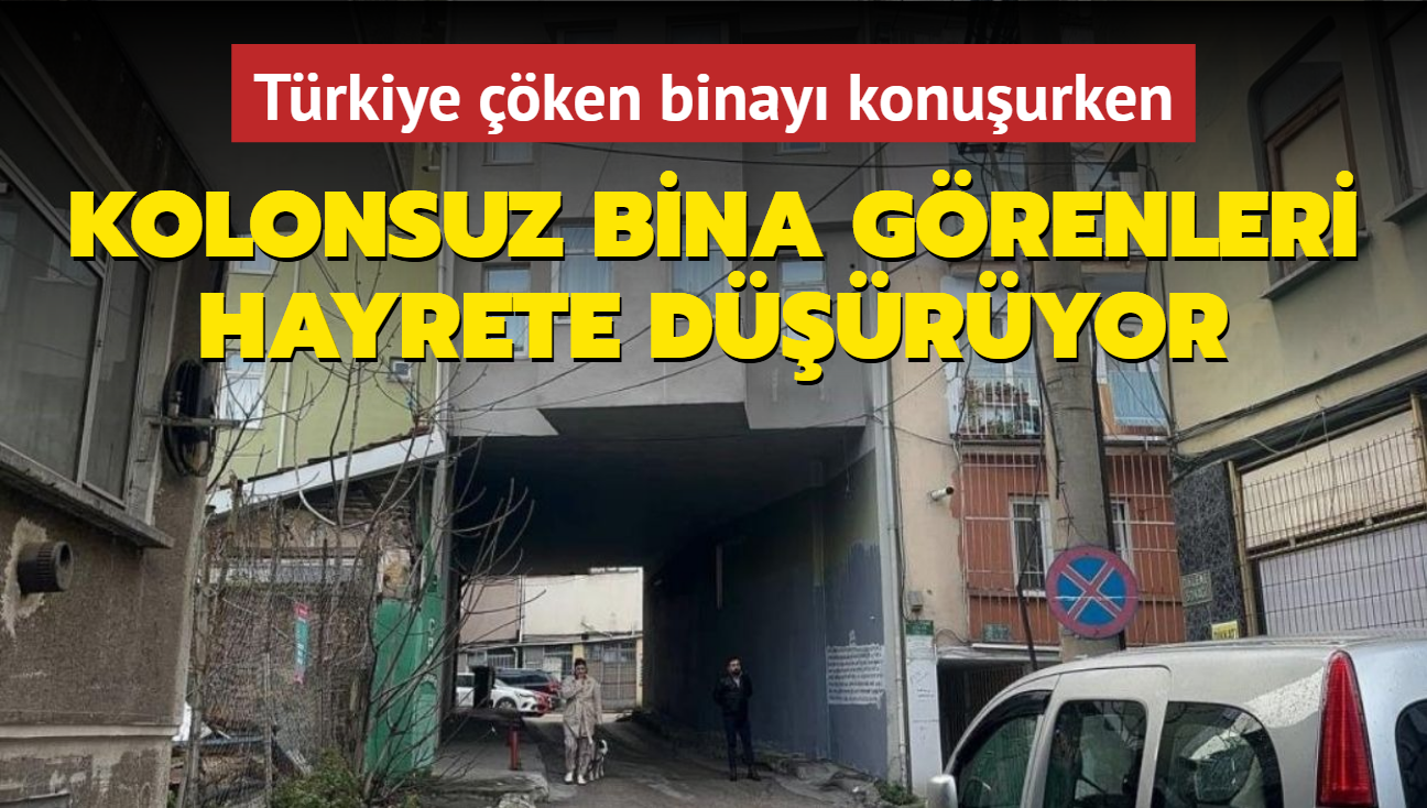 Trkiye ken binay konuurken Bursa'daki kolonsuz bina grenleri hayrete dryor