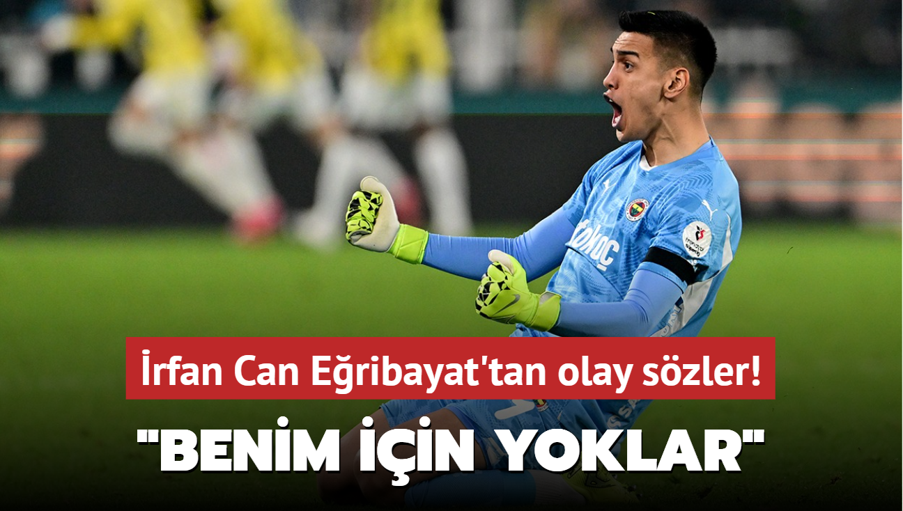 rfan Can Eribayat'tan olay szler! "Benim iin yoklar"