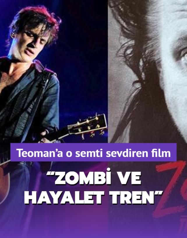 Teoman'a Eminn'n sevdiren film:  Zombi ve Hayalet Tren 