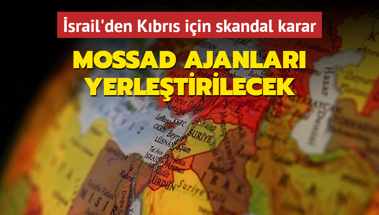 srail'den Kbrs iin skandal karar: MOSSAD ajanlar yerletirilecek