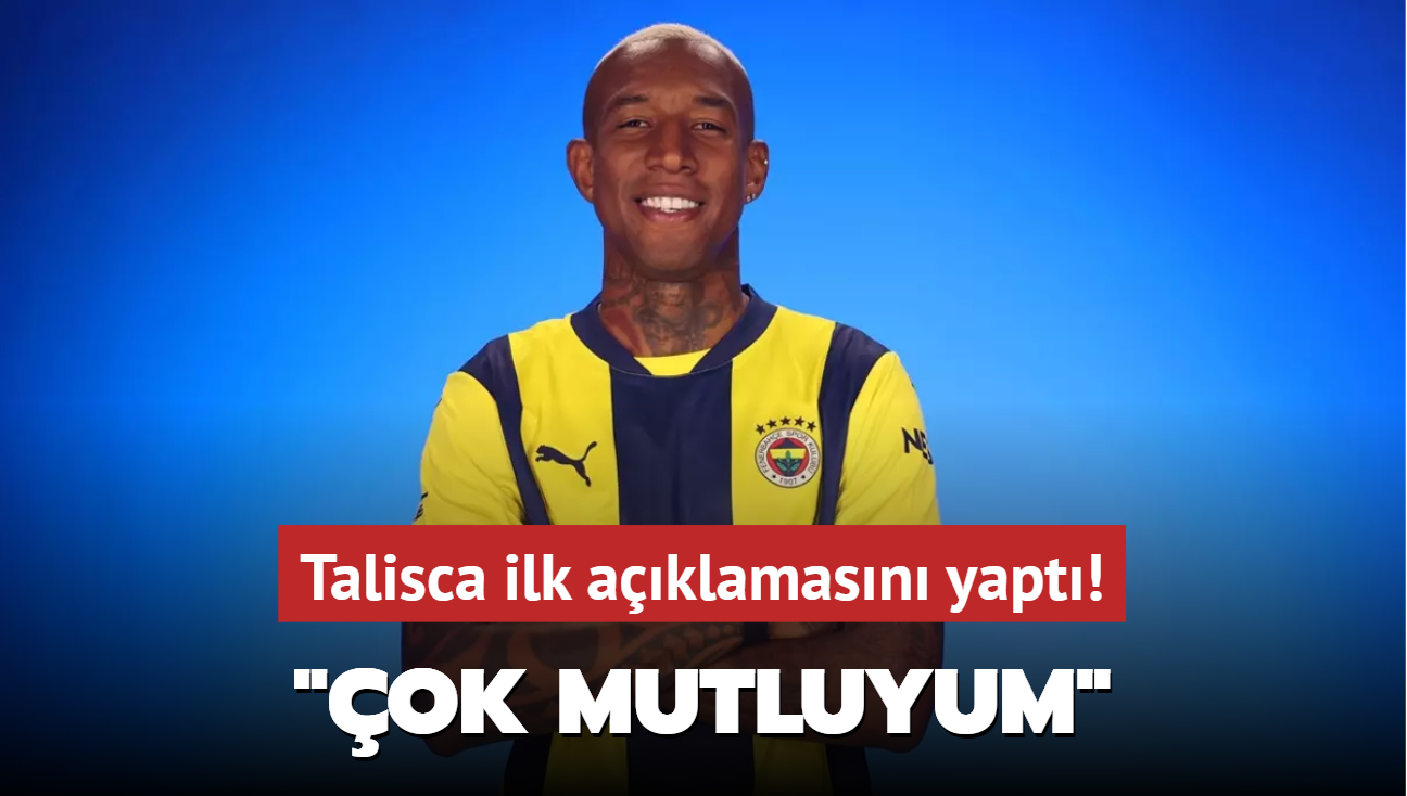 Talisca ilk aklamasn yapt! "ok mutluyum"