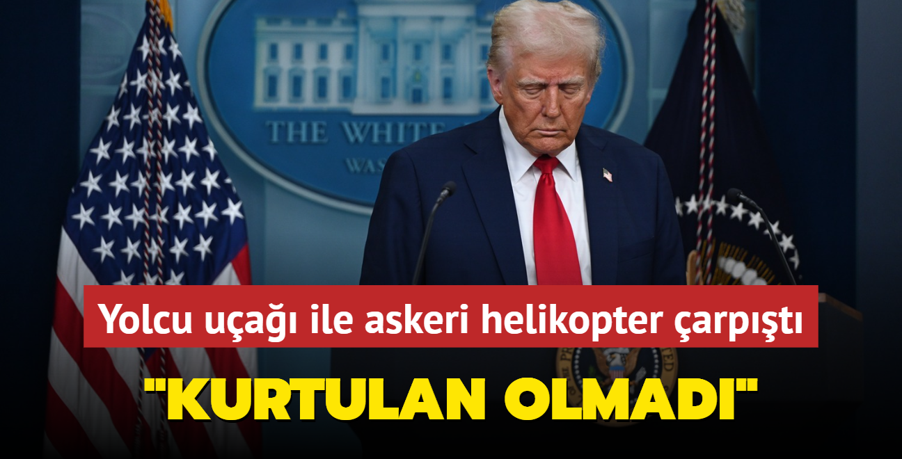 ABD'de yolcu ua ile askeri helikopter arpt... Trump: Kurtulan olmad