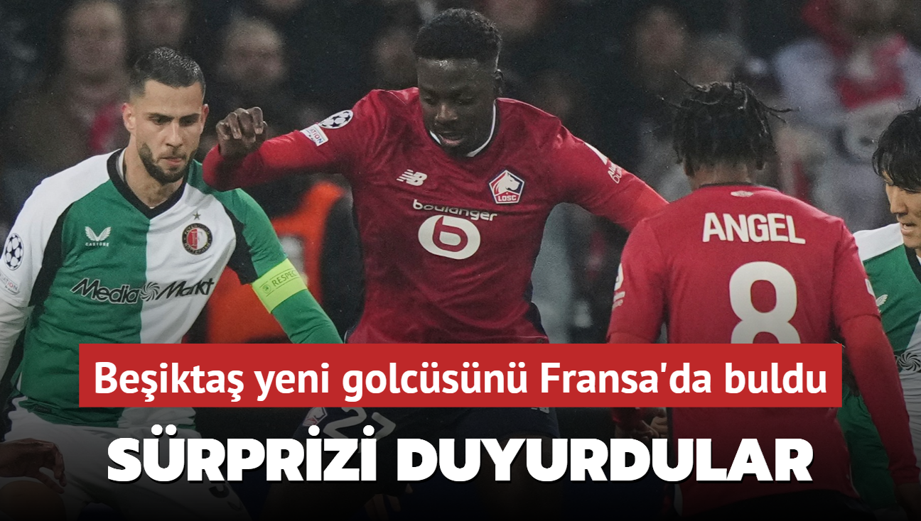 Beikta yeni golcsn Fransa'da buldu! Srpriz hamleyi duyurdular