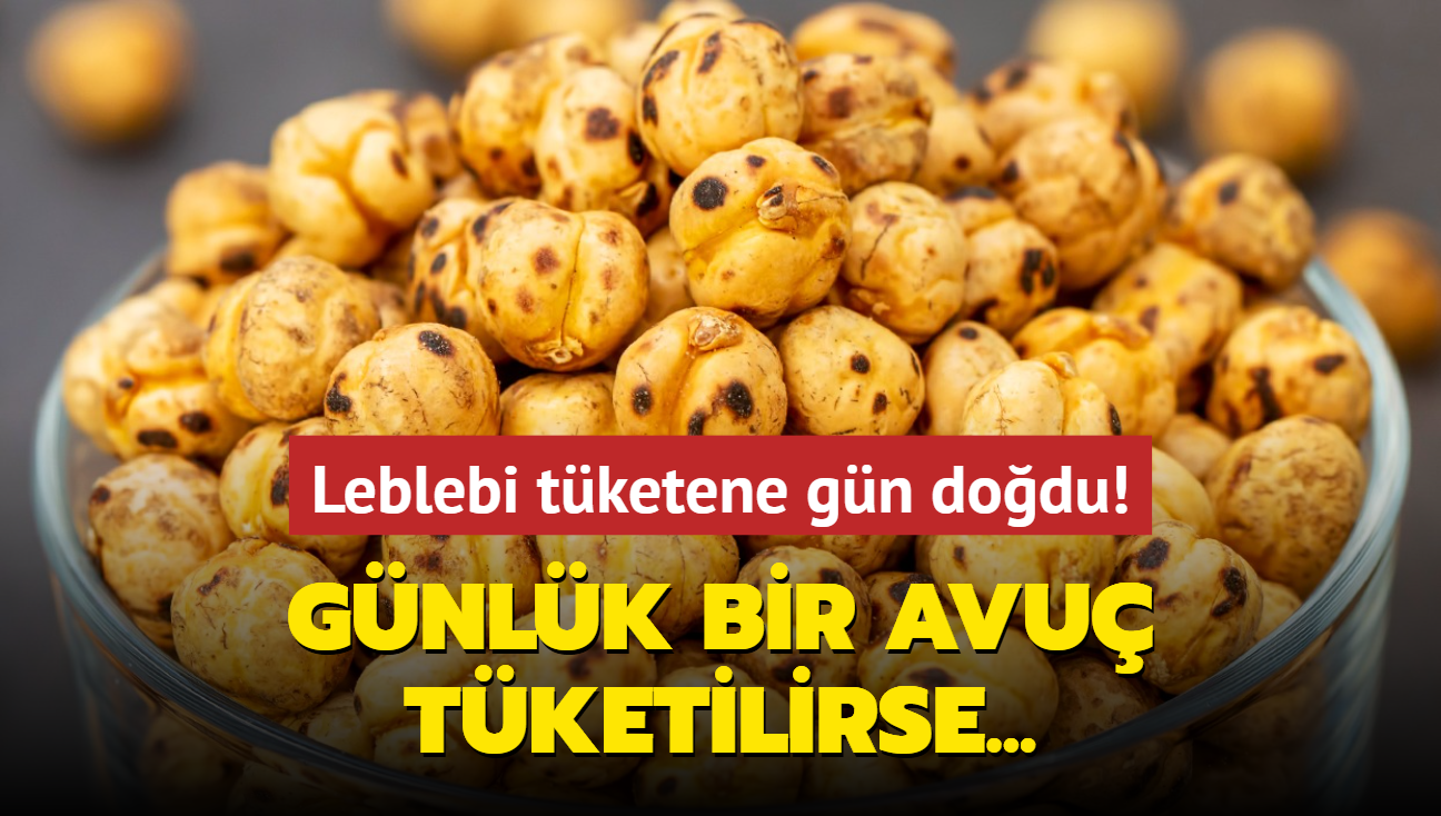 Leblebi tketene gn dodu! Gnlk bir avu tketilirse...