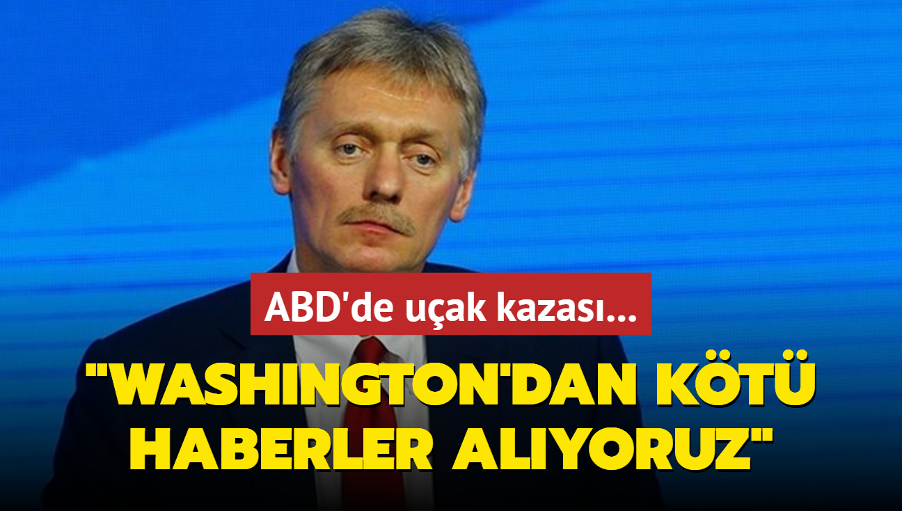 Peskov: Washington'dan kt haberler alyoruz