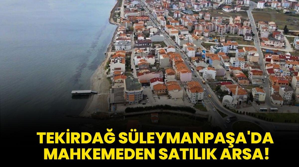 Tekirda Sleymanpaa'da mahkemeden satlk arsa!