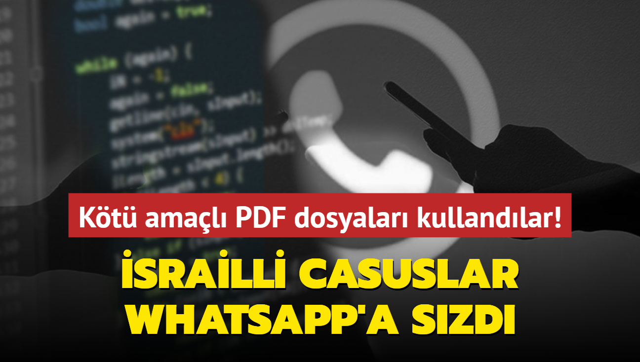 srailli casuslar WhatsApp'a szd... Kt amal PDF dosyalar kullandlar!