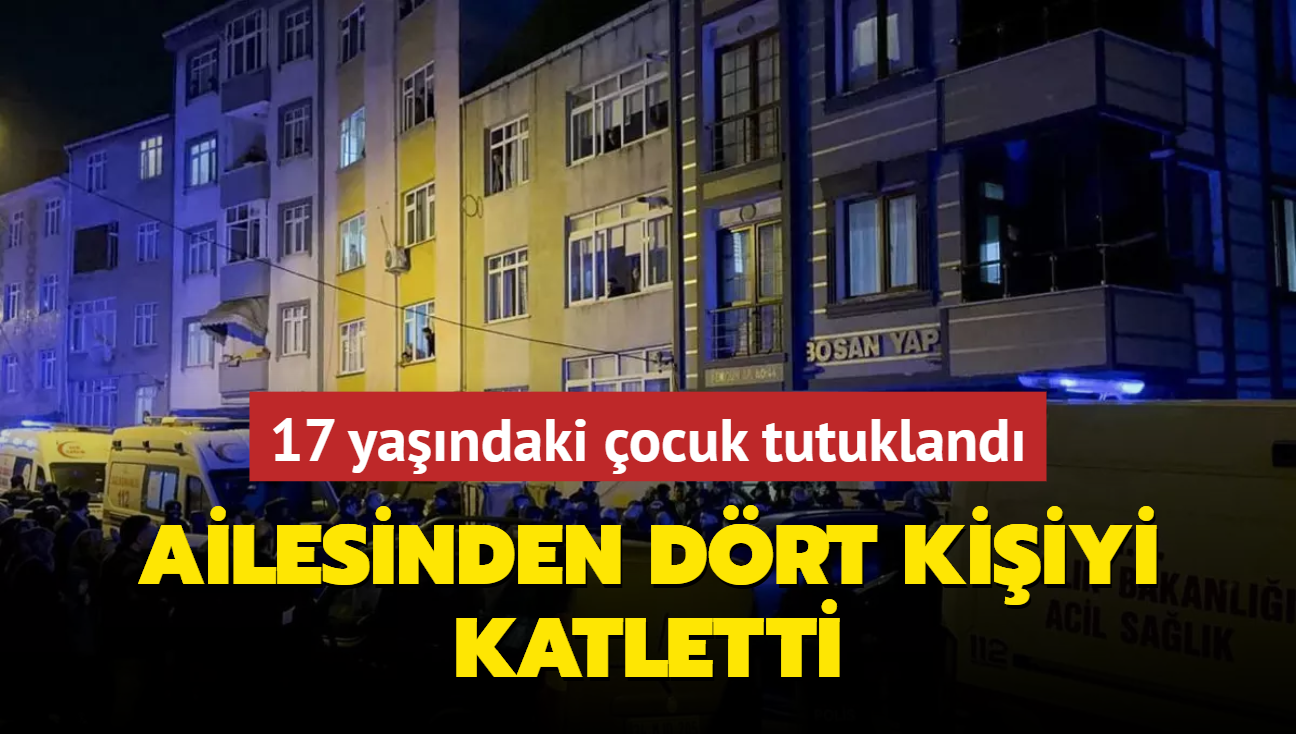 Ailesinden drt kiiyi katletti... 17 yandaki ocuk tutukland 