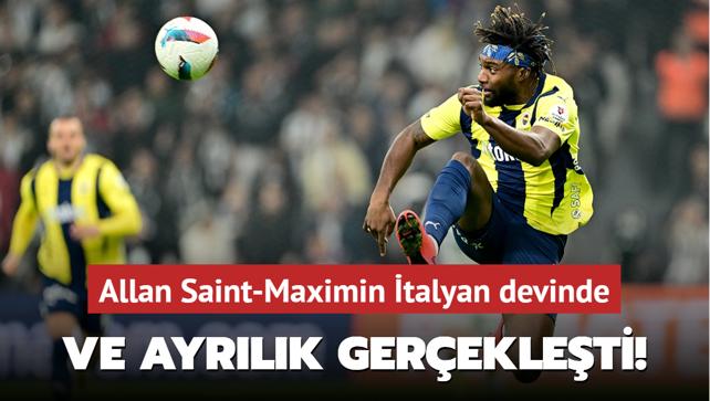 Ve ayrlk gerekleti! Allan Saint-Maximin talyan devinde