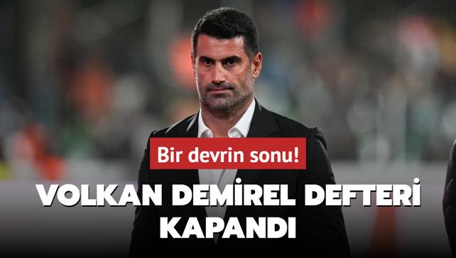 Bir devrin sonu! Volkan Demirel defteri kapand