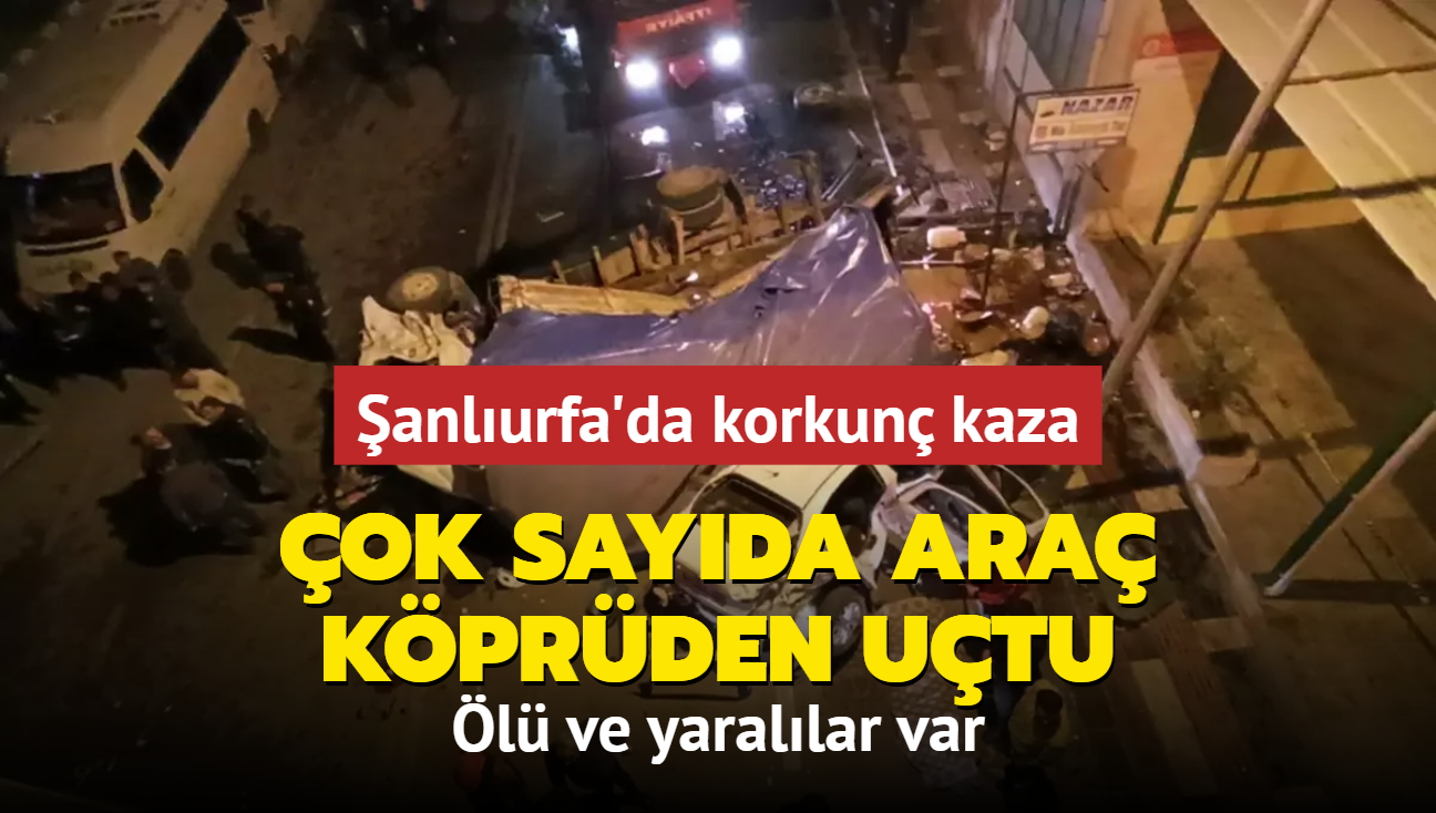 anlurfa'da korkun kaza: ok sayda ara kprden utu