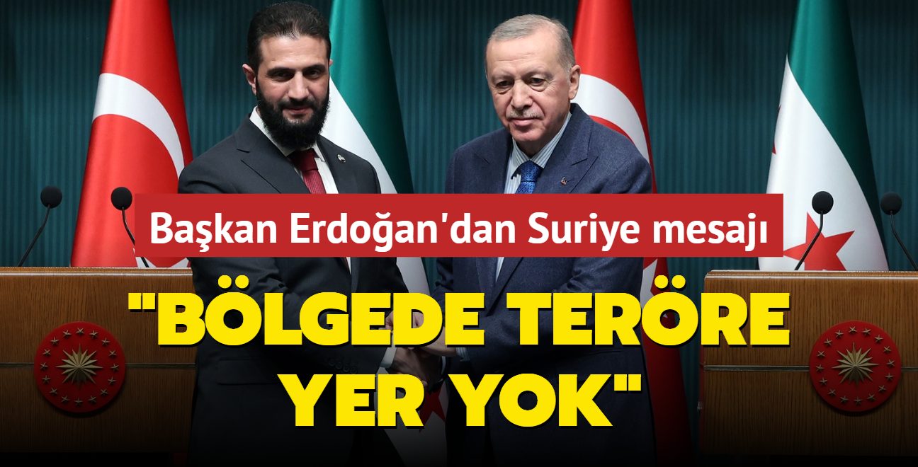 Bakan Erdoan'dan Suriye mesaj: Blgede terre yer yok