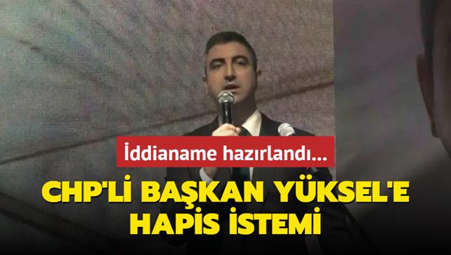 CHP'li Kartal Belediye Bakan Gkhan Yksel hakknda iddianame: Hapis cezas isteniyor