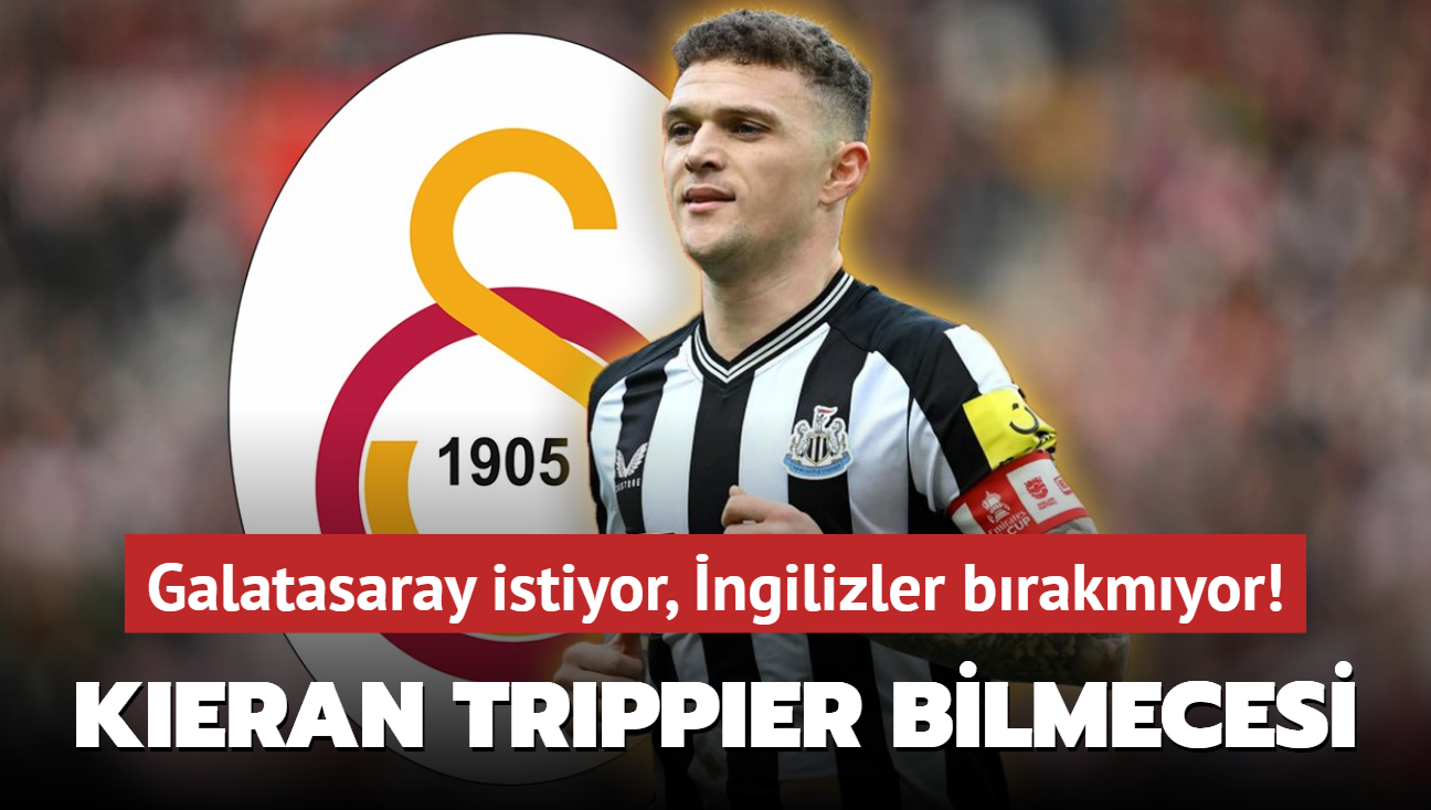 Galatasaray istiyor, ngilizler brakmyor! Transferde Kieran Trippier bilmecesi