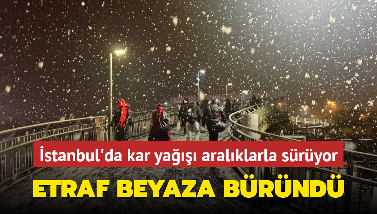 Etraf beyaza brnd... stanbul'da kar ya aralklarla sryor