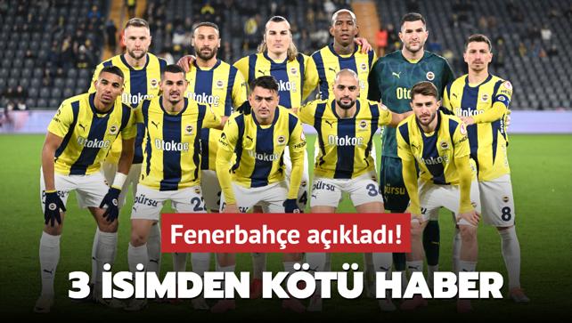 Fenerbahe aklad! 3 isimden kt haber geldi