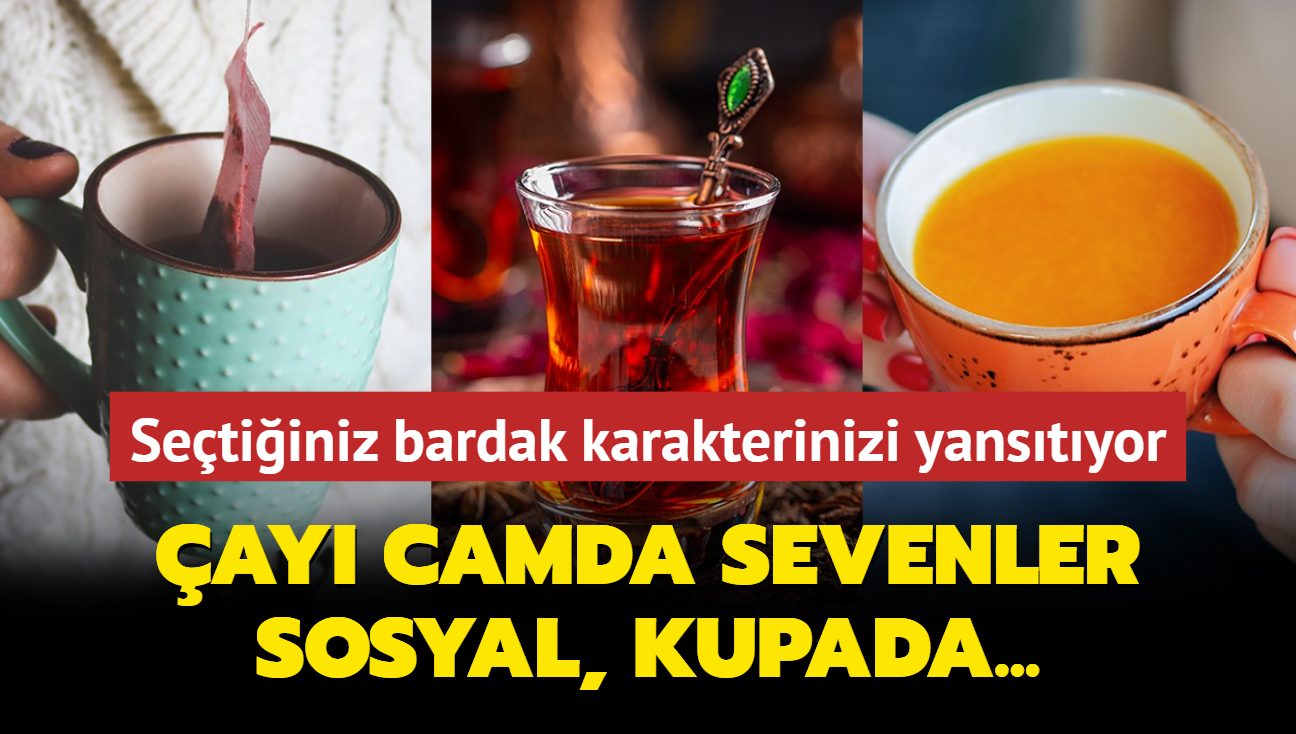 Kiilik testi: Setiiniz bardak karakterinizi yanstyor! ay camda sevenler sosyal, kupada...