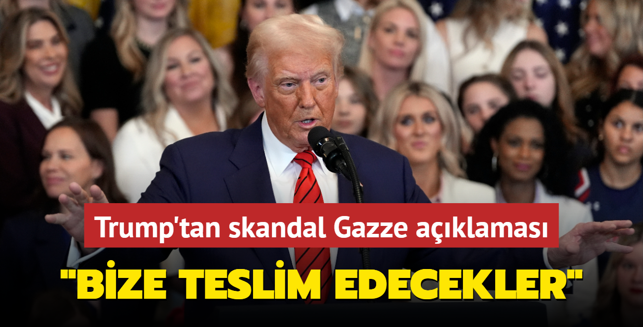 Trump'tan skandal Gazze aklamas: srail bize teslim edecek