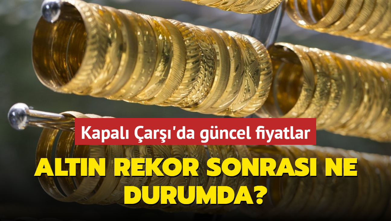 Altn fiyatlar ne kadar" Gram altn ka lira" te Kapal ar'da 7 ubat 2025 gncel altn kuru fiyatlar (CANLI)