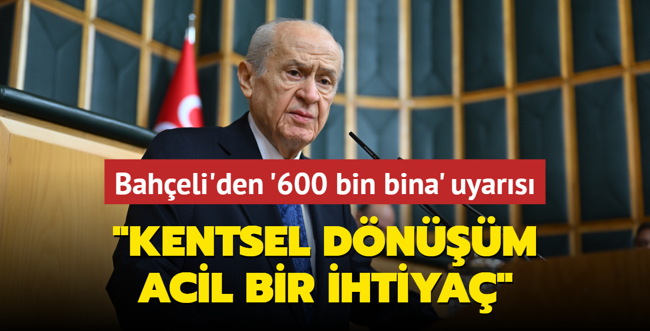 Devlet Baheli'den '600 bin bina' uyars: Kentsel dnm acil bir ihtiya