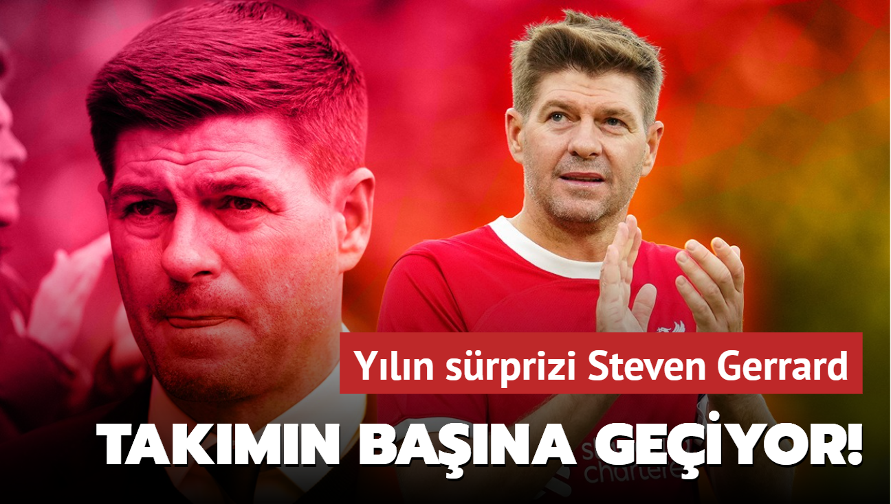 Dnya okta! Yln srprizi Steven Gerrard: Takmn bana geiyor