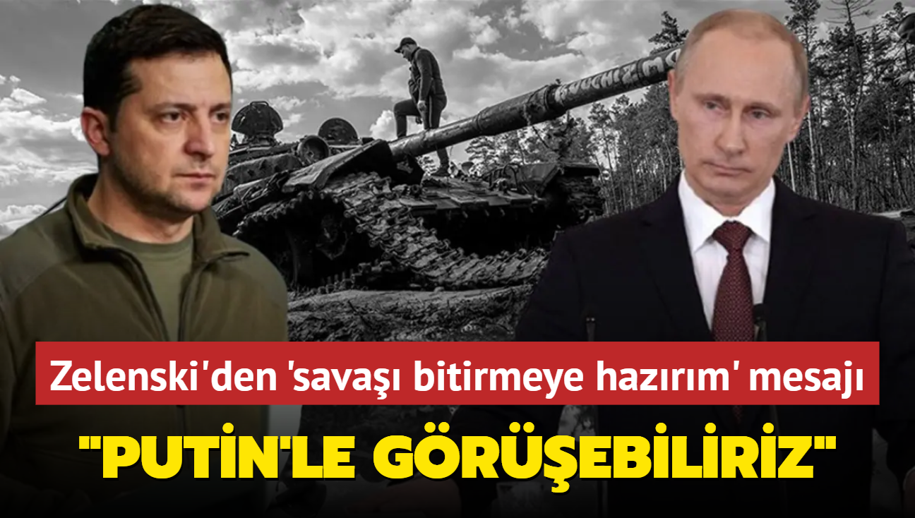 Zelenski'den sava bitirmeye hazrm mesaj... "Putin'le grebiliriz"