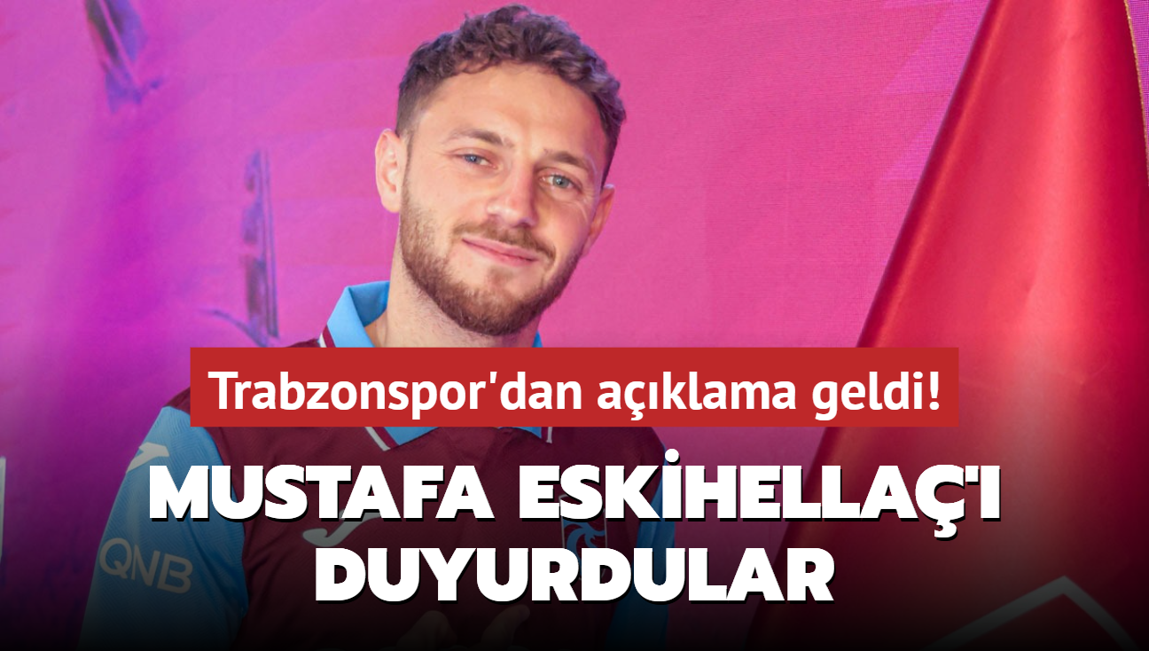 Trabzonspor'dan aklama geldi! Mustafa Eskihella' duyurdular