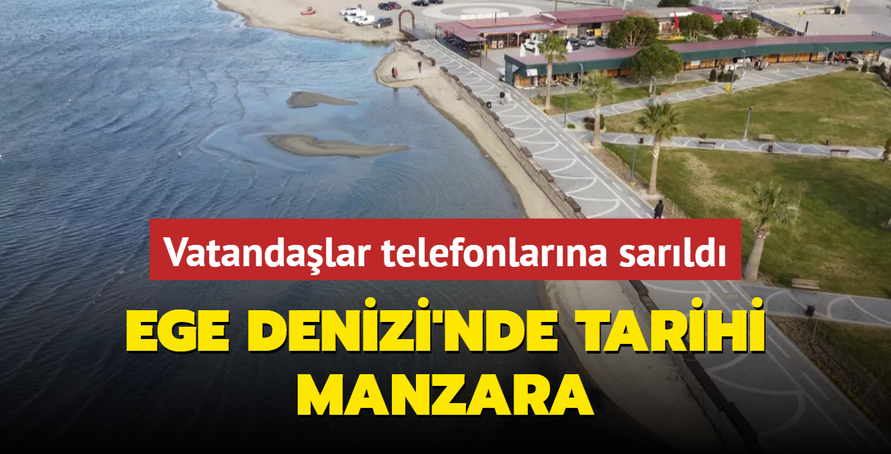 Ege Denizi'nde tarihi manzara: Vatandalar telefonlarna sarld