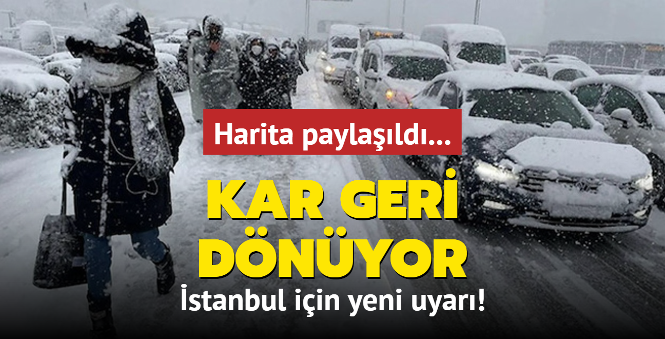 Harita paylald... Kar geri dnyor: stanbul iin yeni uyar!