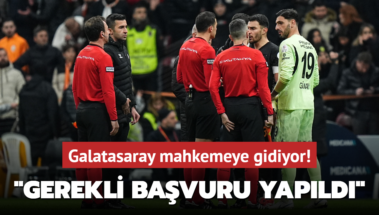 Galatasaray mahkemeye gidiyor! "Gerekli bavuru yapld"