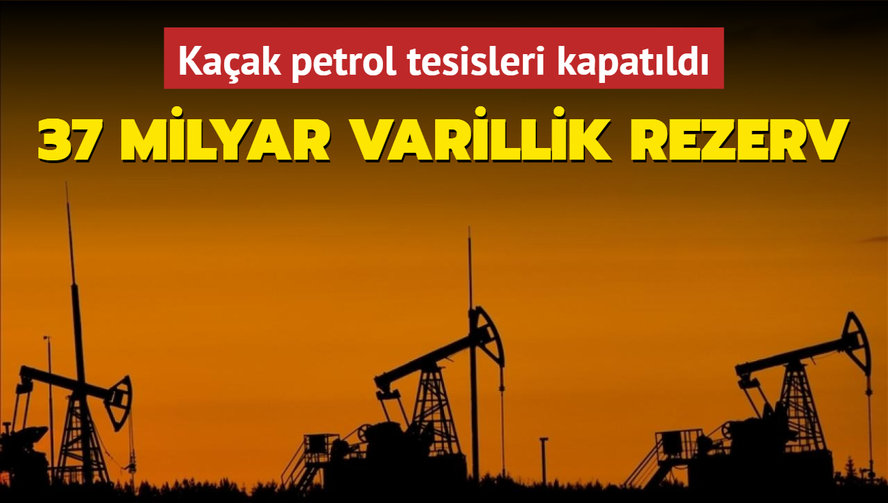 37 milyar varillik rezerv... Kaak petrol tesisleri kapatld